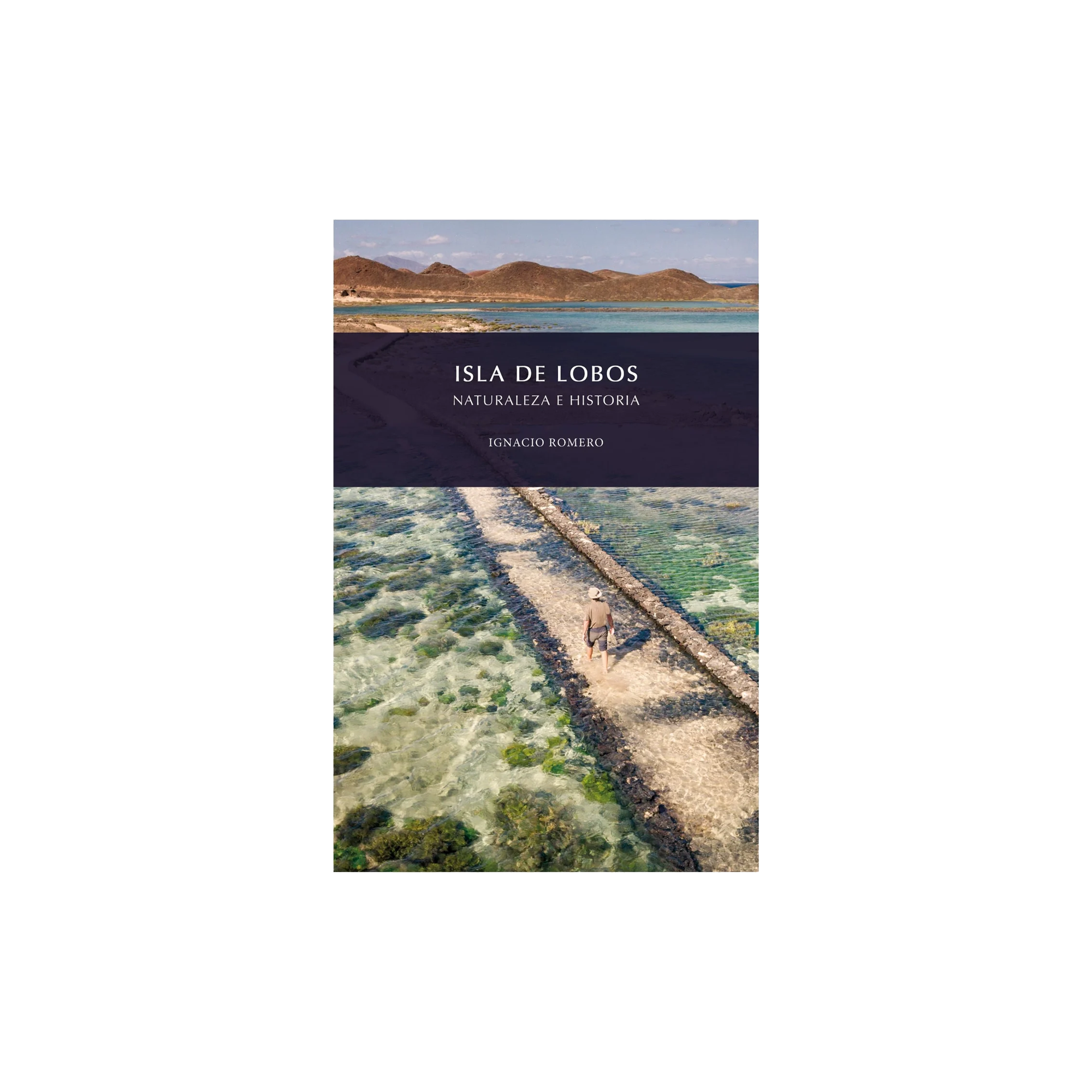 Isla de Lobos. Naturaleza e Historia.